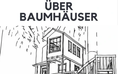 FAQ #1 – Was ihr schon immer über Baumhäuser wissen wollt