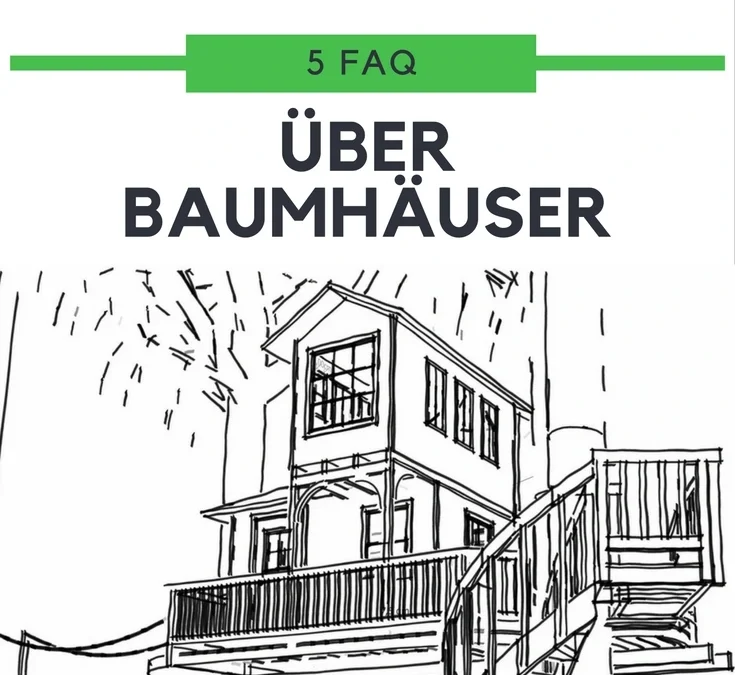 FAQ #4 – Infos rund ums Baumhaus